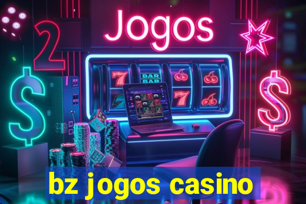 bz jogos casino